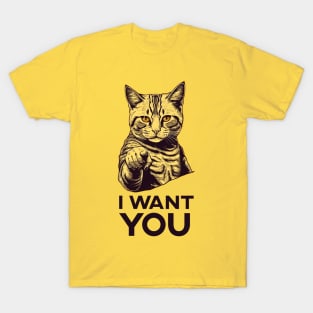 Cat I want you T-Shirt